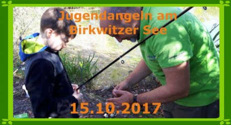 Schnupperangeln am Birkwitzer See Angelverein Stadt Pirna e.V