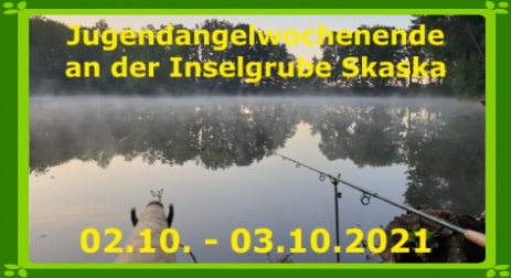 Jugendcamp Skaska Oßling Angelverein Stadt Pirna