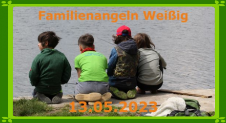 Familienangeln Skaska Weißig Angelverein Stadt Pirna e.V.